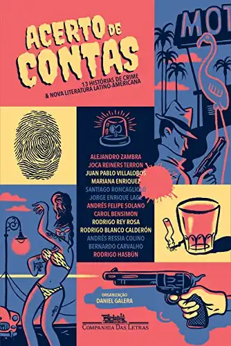 Baixar Acerto de contas: Treze histórias de crime & nova literatura latino-americana pdf, epub, mobi, eBook