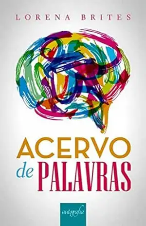Capa do livro Acervo de Palavras - Lorena Brites