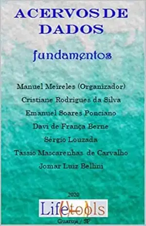 Acervos de Dados: fundamentos – Manuel Meireles (Org.) Acervos de Dados: fundamentos – Manuel Meireles (Org.)