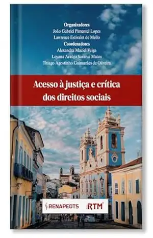 Acesso à justiça e crítica dos direitos sociais – Volume 1 – Lawrence Estivalet  de Mello