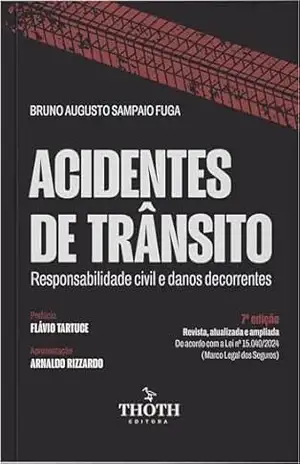 Acidentes de trânsito: responsabilidade civil e danos recorrentes – Bruno Augusto Sampaio Fuga