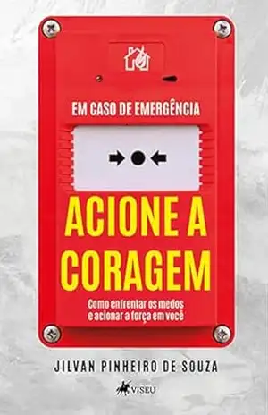 Acione a Coragem – Jilvan Pinheiro de Souza Acione a Coragem – Jilvan Pinheiro de Souza