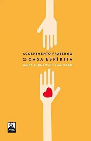 Capa do livro Acolhimento Fraterno na Casa Espírita - Daisy Jurgensen Machado