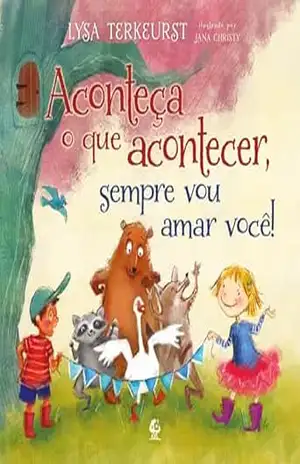 Aconteça o que acontecer, sempre vou amar você – da mesma a autora de ”Vai dar tudo certo” – Lysa Terkeurst Aconteça o que acontecer, sempre vou amar você – da mesma a autora de ”Vai dar tudo certo” – Lysa Terkeurst