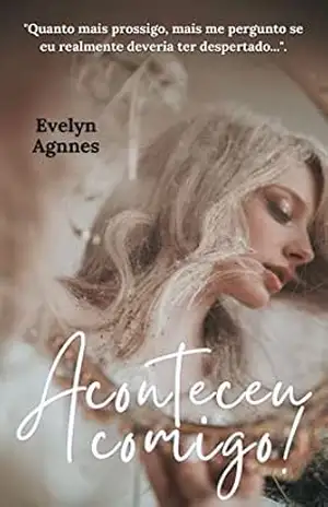 Capa do livro Aconteceu comigo! - Evelyn Agnnes