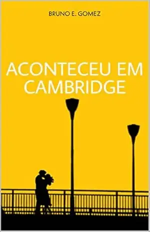 Capa do livro Aconteceu em Cambridge - Bruno E. Gomez