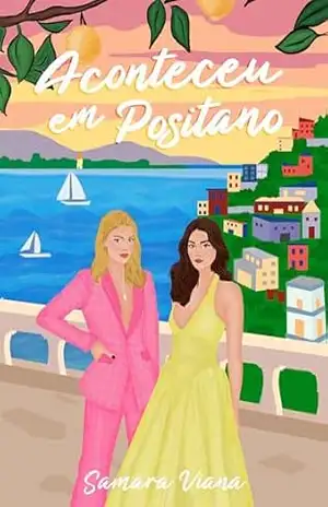Aconteceu em Positano – Samara  Viana