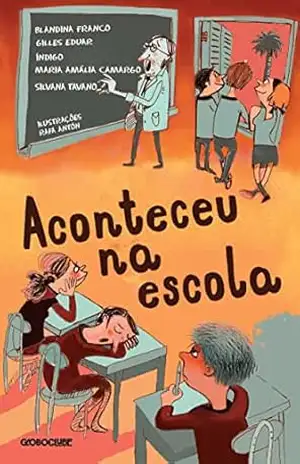 Aconteceu na escola – Silvana Tavano