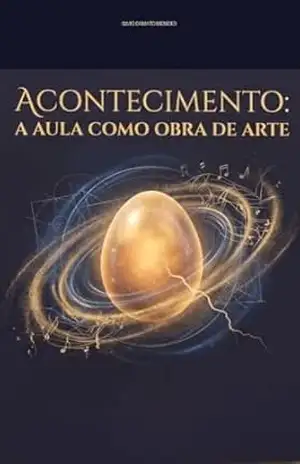 Acontecimento: A Aula como Obra de Arte. – Sávio Damato Mendes