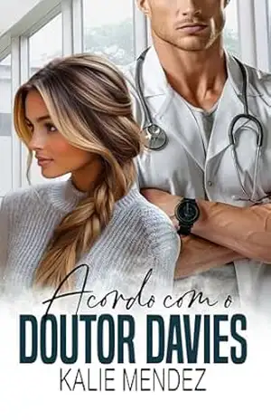 Capa do livro Acordo com o Doutor Davies - Kalie Mendez