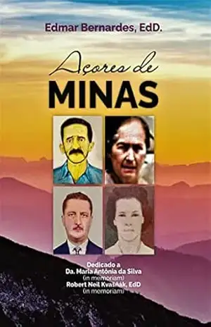 Açores de Minas: Azores of Minas - Edmar Bernardes Açores de Minas: Azores of Minas - Edmar Bernardes