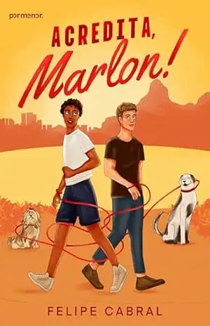 Acredita, Marlon! – Felipe Cabral
