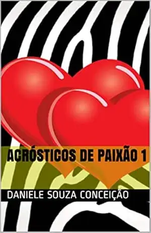 Capa do livro ACRÓSTICOS DE PAIXÃO 1 - Daniele  Souza Conceição