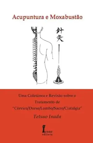 Acupuntura e Moxabustão – Tetsuo Inada