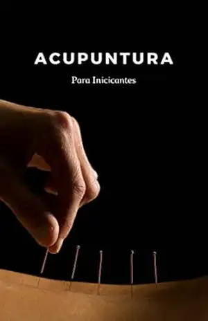 Acupuntura para iniciantes – Jhon  Santos