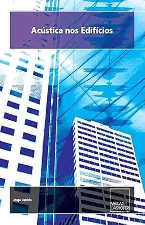 Acústica nos Edifícios, 6/Ed. – Jorge Viçoso Patrício