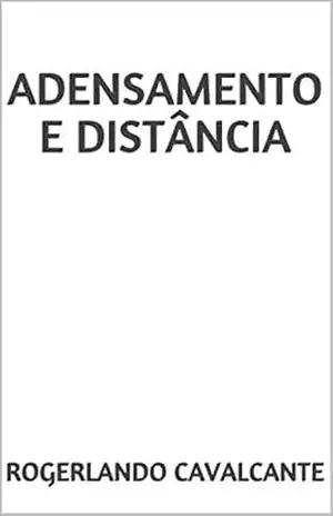ADENSAMENTO E DISTÂNCIA – Rogerlando Cavalcante