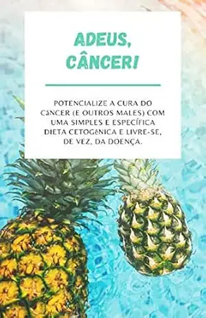 Capa do livro Adeus, Câncer - Equipe Adeus Câncer PLR Todos os Direitos Reservados