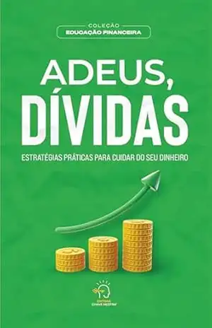 Capa do livro Adeus, dívidas: estratégias práticas para cuidar do seu dinheiro - Adriana Mazzoccante
