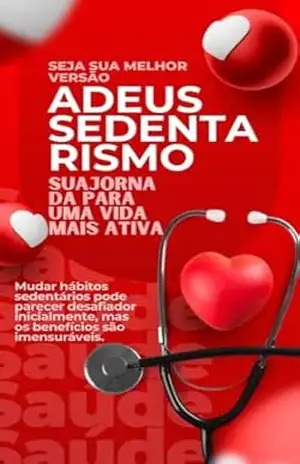 Adeus Sedentarismo Sua Jornada Para Uma Vida Mais Ativa – Thiago Bithy