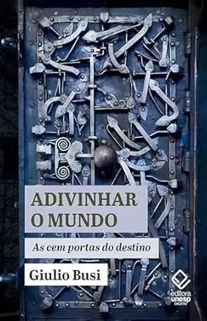 Capa do livro Adivinhar o mundo: As cem portas do destino - Giulio Busi