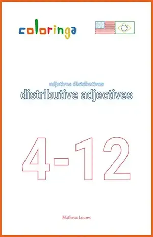 Adjetivos Distributivos em Inglês (4–12): Livros de Exercícios para Aprender Inglês em Casa – Coloringa – Matheus Loures