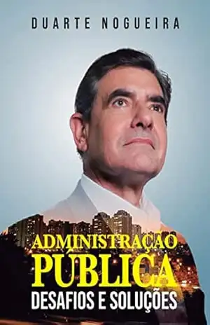 Capa do livro Administração Pública – Desafios e Soluções - Antônio Duarte Nogueira Junior
