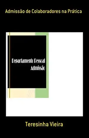 Capa do livro Admissão De Colaboradores Na Prática - Teresinha Vieira