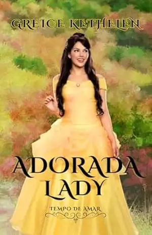 Adorada Lady (Tempo de Amar Livro 3) – Greice Kethelen