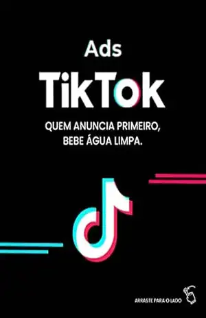 Capa do livro Ads TikTok: Quem anuncia primeiro bebe água limpa. - EduKdigital Digital