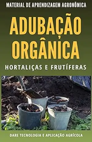 Capa do livro ADUBAÇÃO ORGÂNICA | Métodos de Recomendação para Hortaliças e Frutiferas - DARE AGRO
