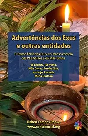 ADVERTÊNCIAS DOS EXUS E OUTRAS ENTIDADES – Dalton  Campos Roque