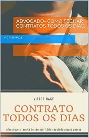 Advogado– Como fechar contratos todos os dias. - Victor Hage