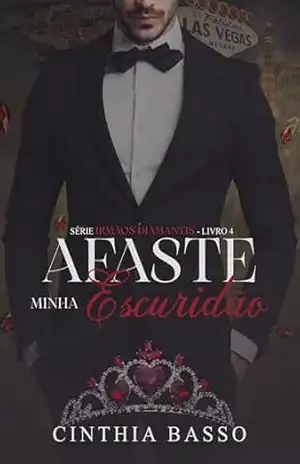 Afaste minha Escuridão (Irmãos Diamantis Livro 4) – Cinthia  Basso