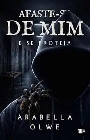 Afaste–se de mim e se proteja – Arabella Olwe