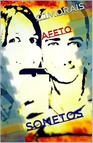 Afeto: Sonetos – Cjmorais Afeto: Sonetos – Cjmorais