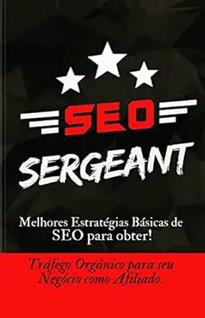 AFILIADO SARGENTO EM SEO– MARKETING DIGITAL – Rogerio de Oliveira