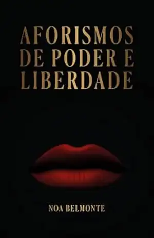 Capa do livro AFORISMOS DE PODER E LIBERDADE (N.B.) - Noa Belmonte