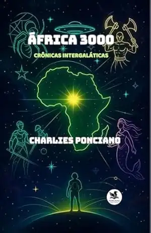 Capa do livro África 3000: Crônicas Intergaláticas (Histórias Intergaláticas) - Charlies Ponciano