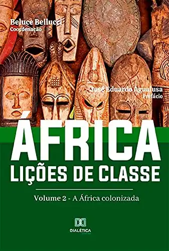 Baixar África. Lições de Classe: Volume 2 – A África colonizada pdf, epub, mobi, eBook