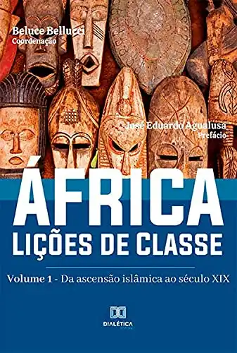 Baixar África. Lições de Classe: Volume 1 – Da ascensão islâmica ao século XIX pdf, epub, mobi, eBook