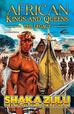 African Kings and Queens – 1st Edition Shaka Zulu The Founding King of the Zulu Empire – Franco Rocha