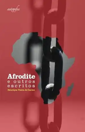 Afrodite e outros escritos – Henrique Vieira do Carmo