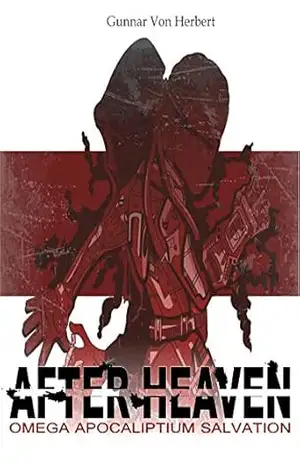 After Heaven: Omega Apocaliptium Salvation – Gunnar Von Herbert