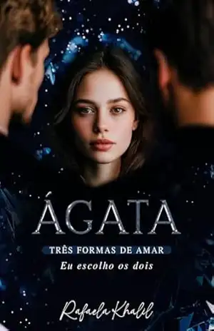 Agata: Três formas de amar (Preciosa Luxúria Livro 2) – Rafaela Khalil Agata: Três formas de amar (Preciosa Luxúria Livro 2) – Rafaela Khalil