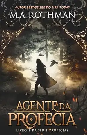 Agente da Profecia (Série Profecias Livro 1) – M.A. Rothman