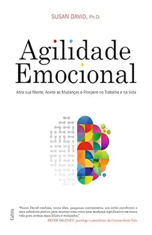 Agilidade emocional (resumo) – Susan David Ph.D.