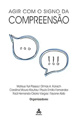 Capa do livro Agir com o Signo da Compreensão - Mateus Yuri Passos
