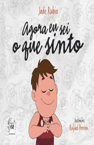 Capa do livro Agora eu sei o que sinto - Jade  Rubio Carvalho