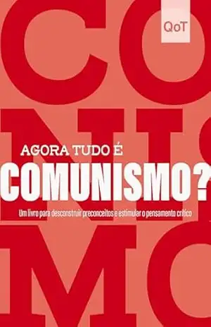 Agora tudo é comunismo?: Coleção Quebrando o Tabu – Quebrando o Tabu